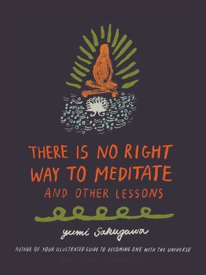 cover image of There Is No Right Way to Meditate